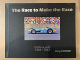 The Race to Make the Race - Indianapolis 1954 - 1963