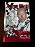 Lone Wolf: One of Auto Racing's Most Compelling Characters Tells His Story