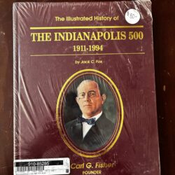 The Illustrated History Of The Indianapolis 500 1911-1994